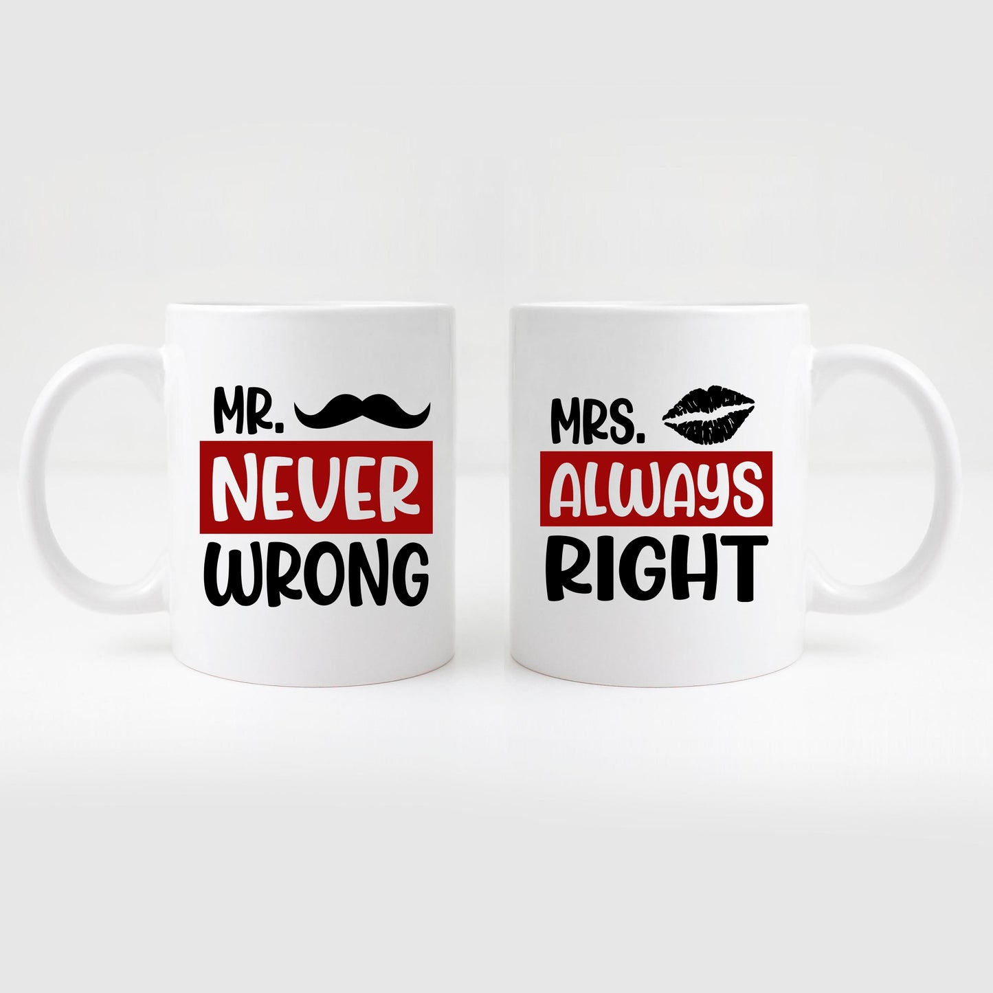 Mr. Never wrong and Mrs. Always right Mug