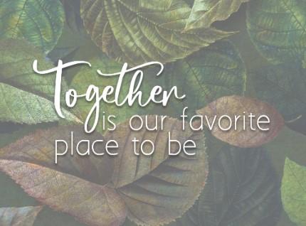 Wall Art Quote: Together is our favorite place to be Canvas & More