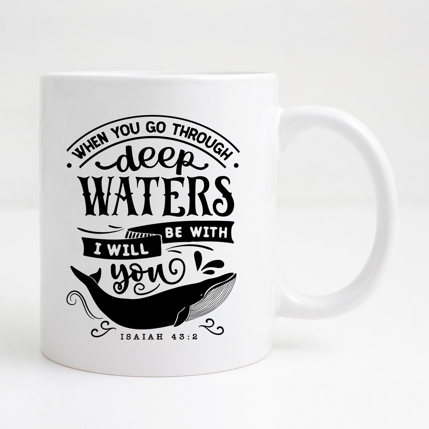 When you go through deep Waters Mug