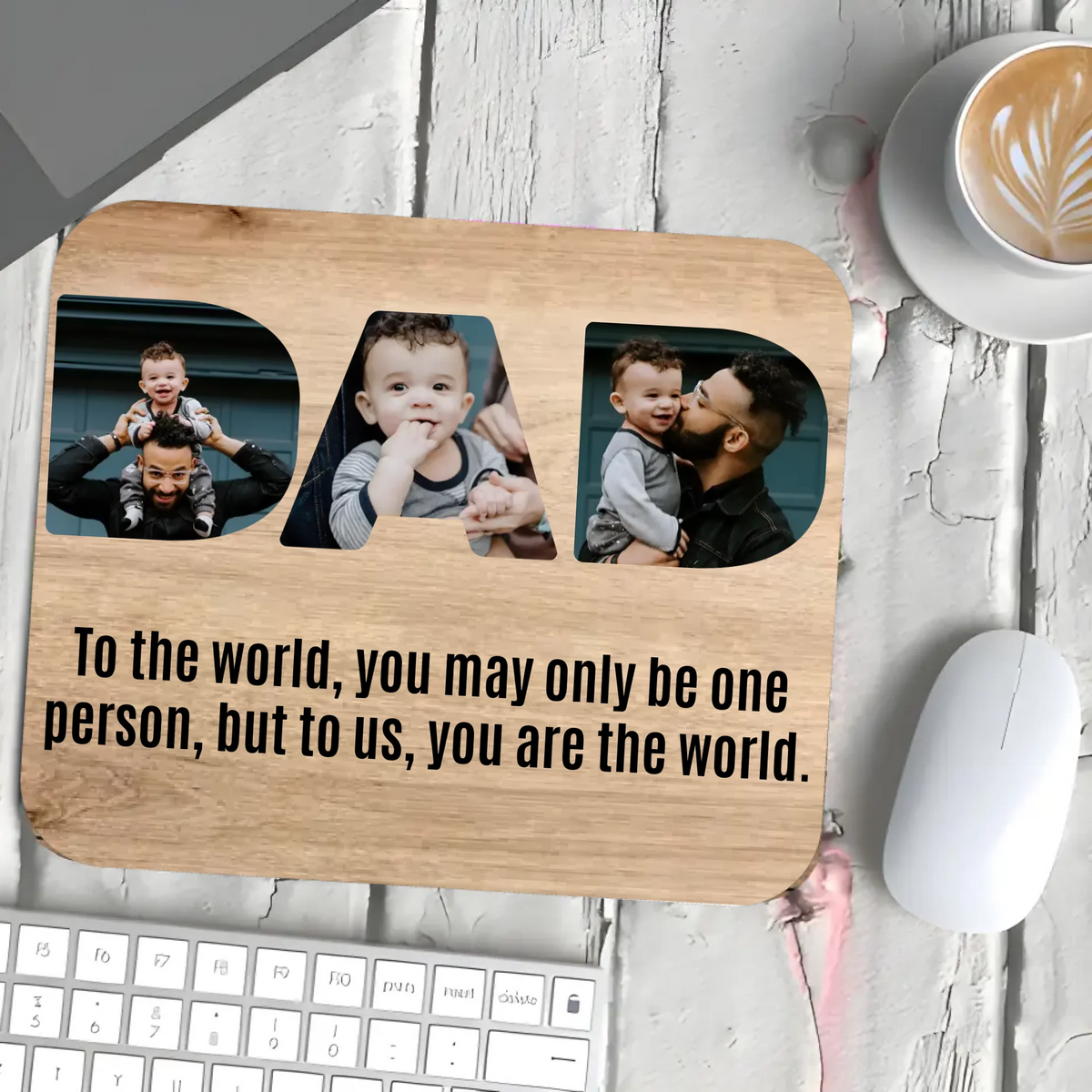 Dad Upload Photo Mouse Pad - To Us You Are The World UK TIB