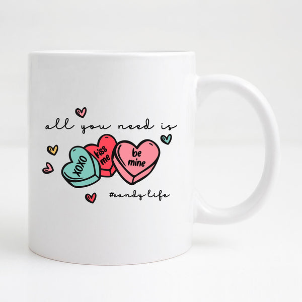 All you need is Candy Hearts Mug