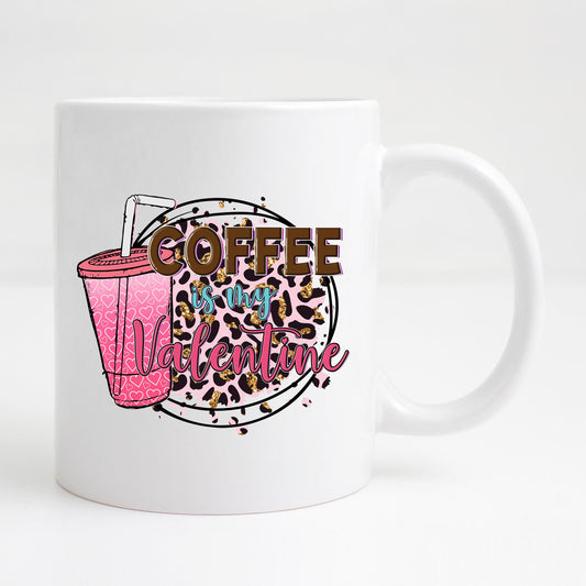 Coffee is my Valentine Mug