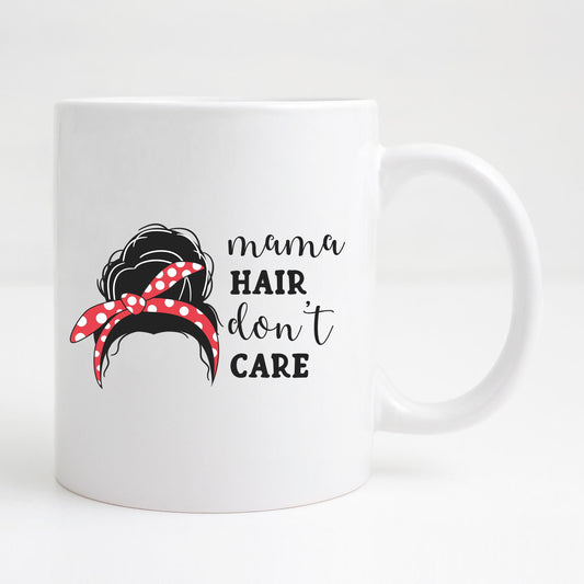 Mama Hair, don't care Mug